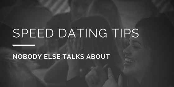 Speed Dating Tips - nobody else talks about – Original Dating